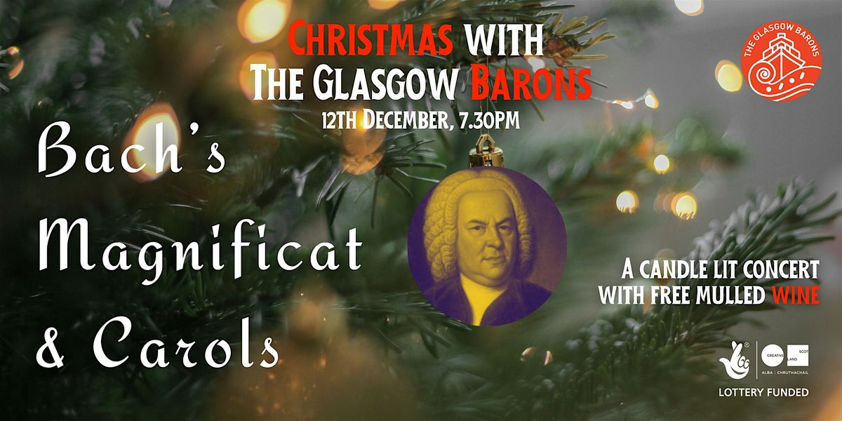 Christmas with  The Glasgow Barons: Bach\u2019s Magnificat & Carols