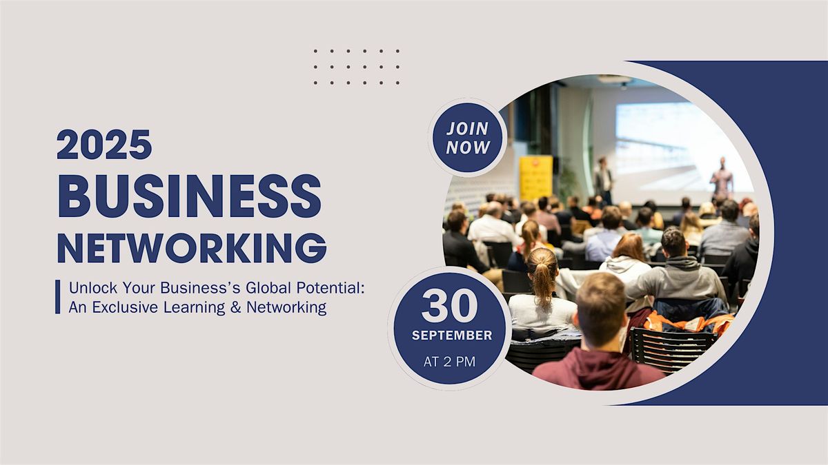 Unlock Your Business\u2019s Global Potential: An Exclusive Learning & Networking