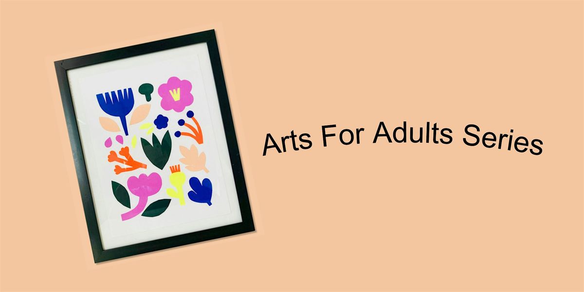 Arts for Adults: Abstract Botanical Collage