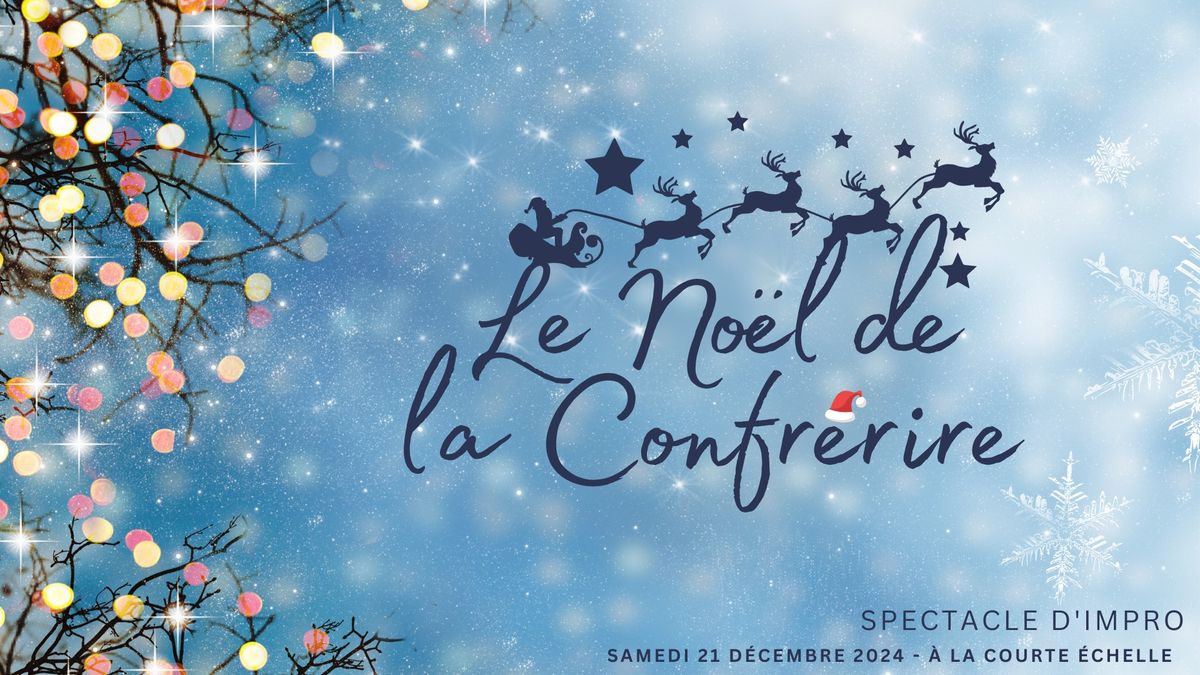 Le No\u00ebl de la Confr\u00e9rire - Spectacle improvis\u00e9