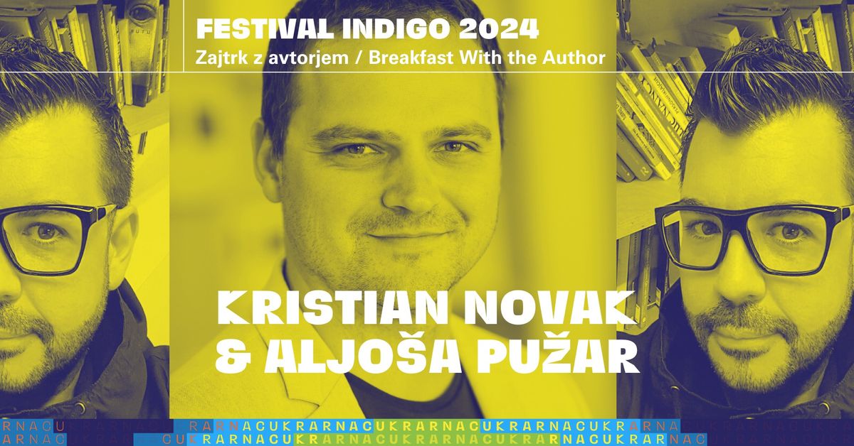 KRISTIAN NOVAK & ALJO\u0160A PU\u017dAR\uff5cZajtrk z avtorjem\uff5cBreakfast With the Author\uff5cFestival Indigo 2024