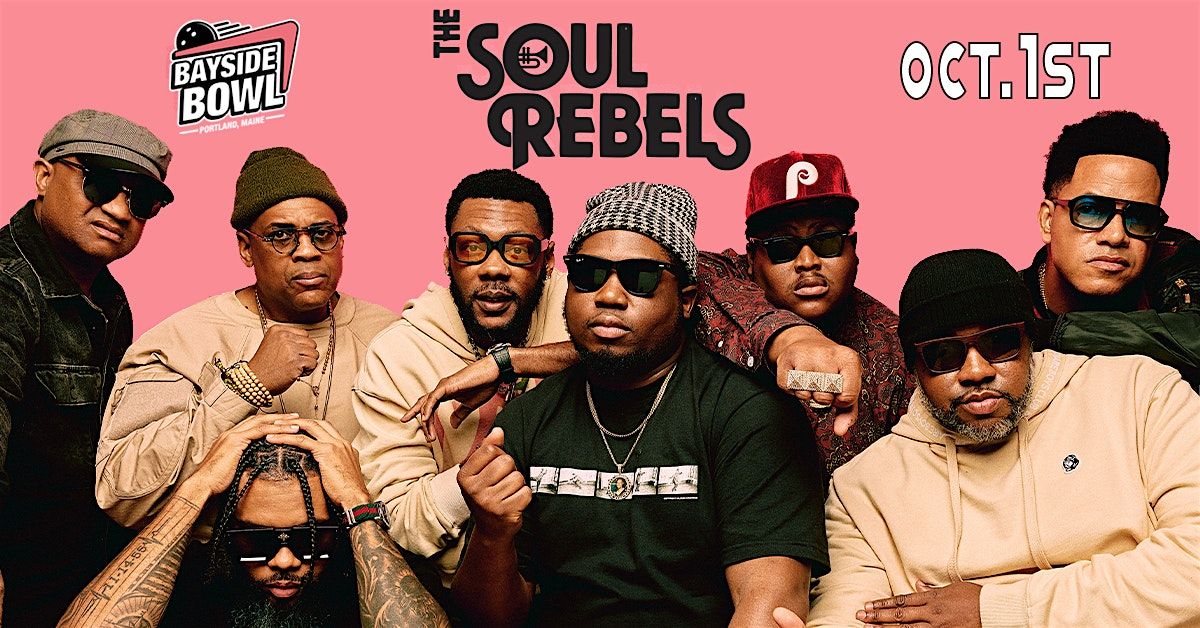 The Soul Rebels live at Bayside Bowl | all-ages
