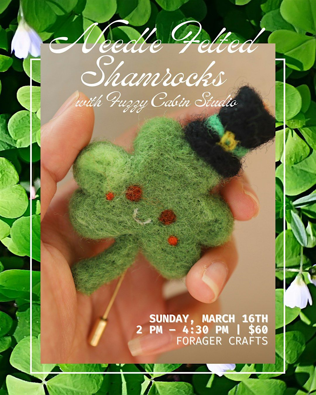 Felted Shamrocks: a St. Patrick's Day Workshop with Fuzzy Cabin!