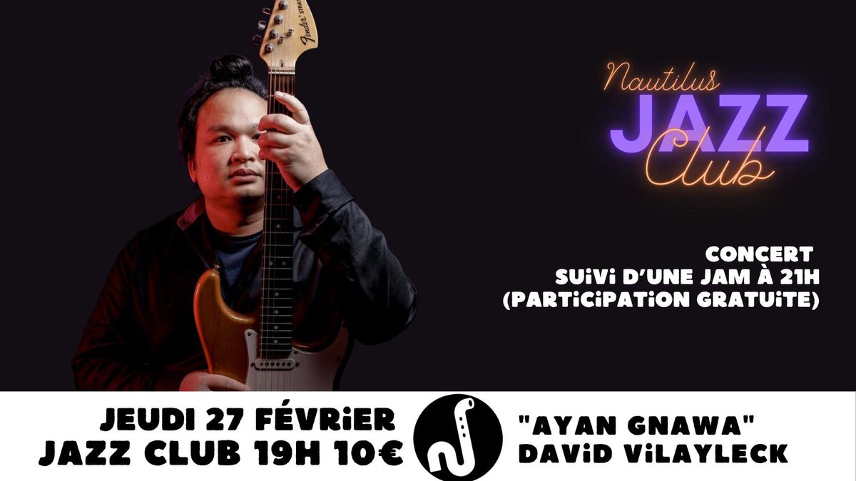  Jazz Club "Ayan Gnawa" avec David Vilayleck 