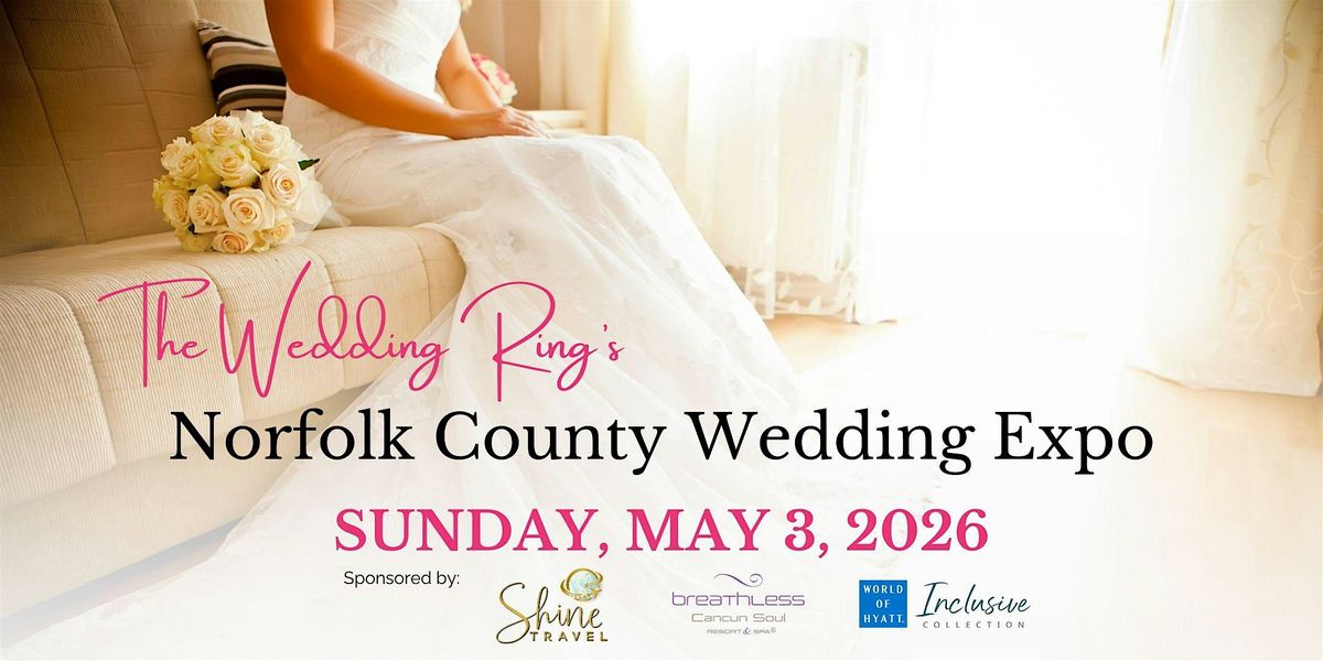 Norfolk County Wedding Expo Spring 2026