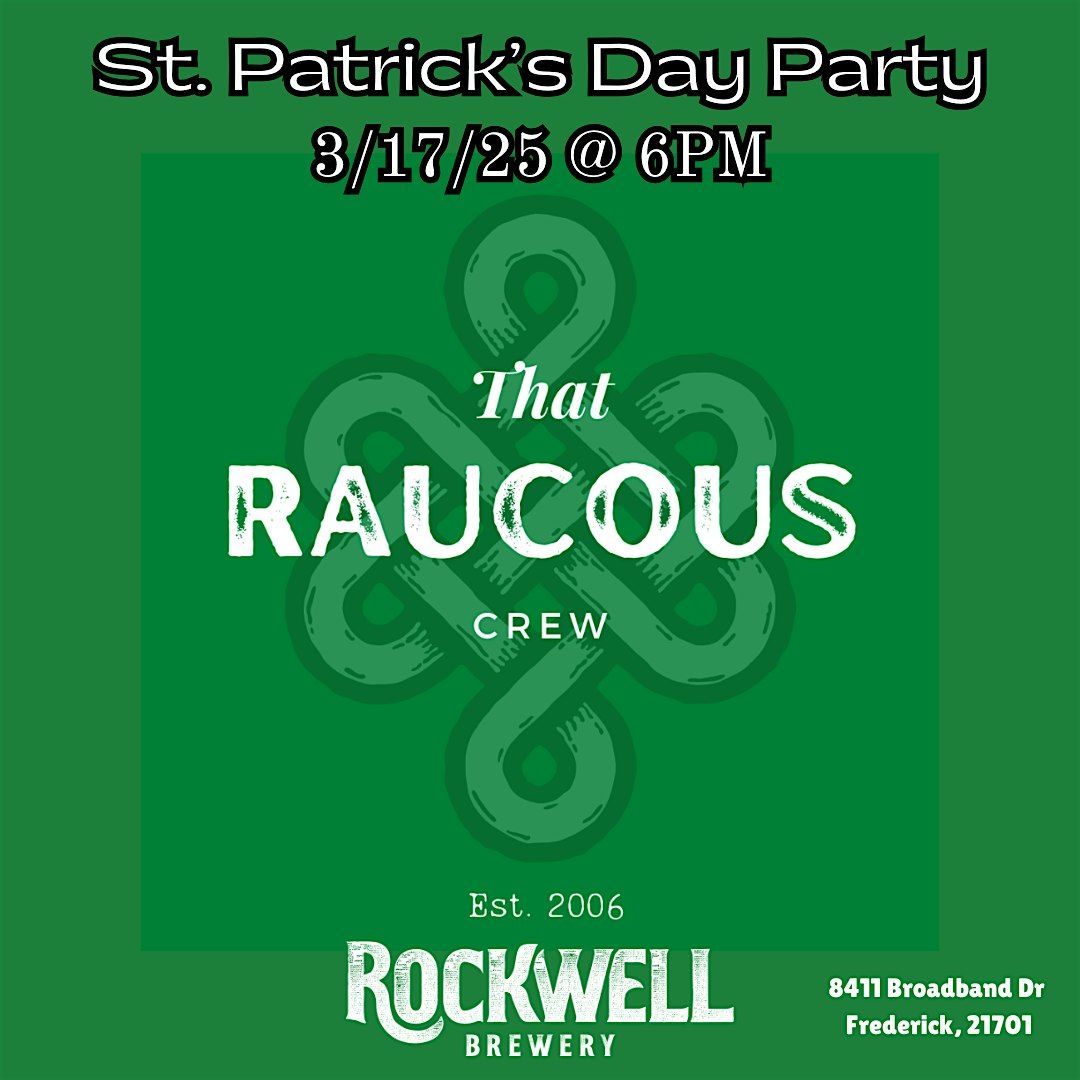 SAINT PATRICK'S DAY Party with That Raucous Crew Irish Band @ Rockwell