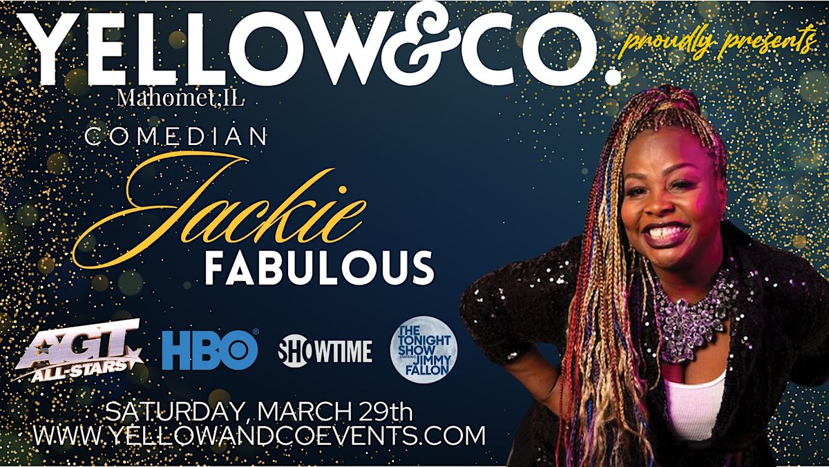 Yellow and Co. presents Comedian Jackie Fabulous