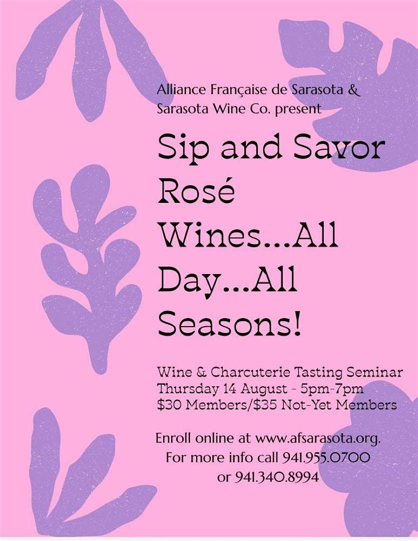 Ros\u00e9 All Day...Ros\u00e9 All Seasons...Sip & Savor Wine & Charcuterie Tasting