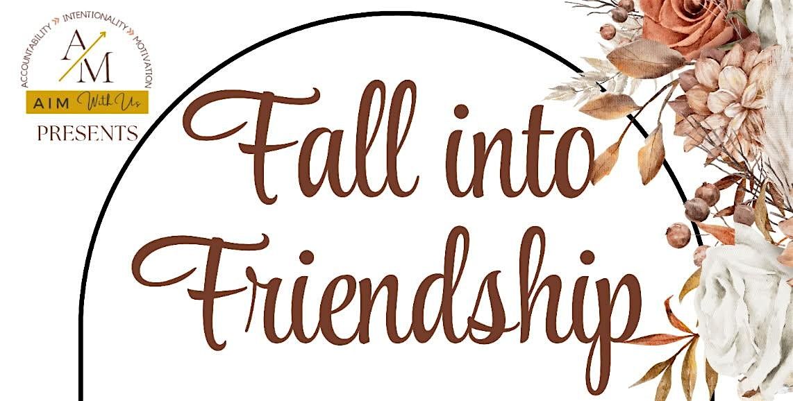 Fall into Friendship
