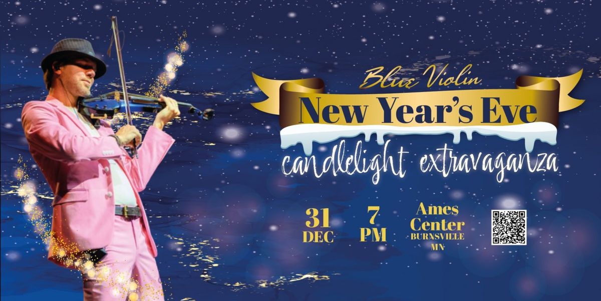Blue Violin New Years Eve Candlelight Extravganza at Ames Center