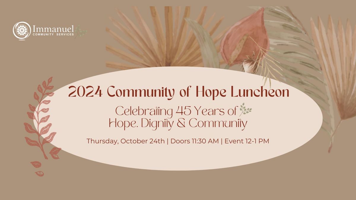 Community of Hope Luncheon: Celebrating 45 Years of Hope. Dignity & Community