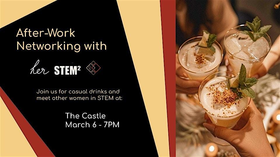 her STEM\u00b2 - After Work Networking with women in STEM