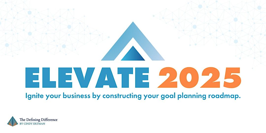 Elevate 2025: Real Estate Business Planning (IN-PERSON WORKSHOP)