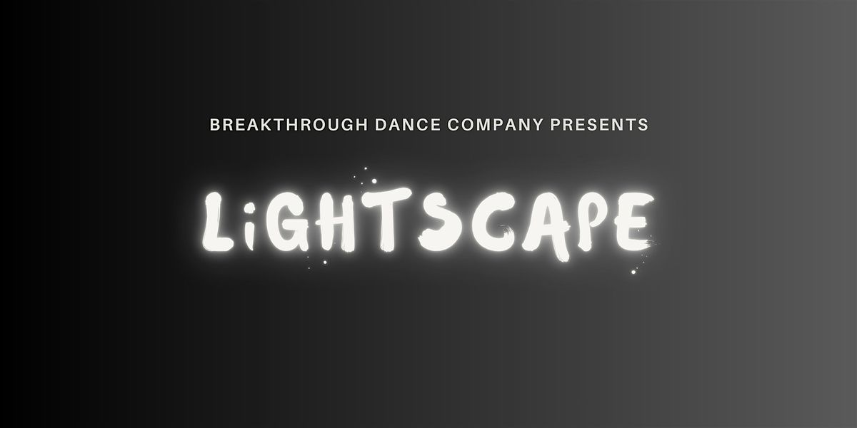 Lightscape: Dance Showcase