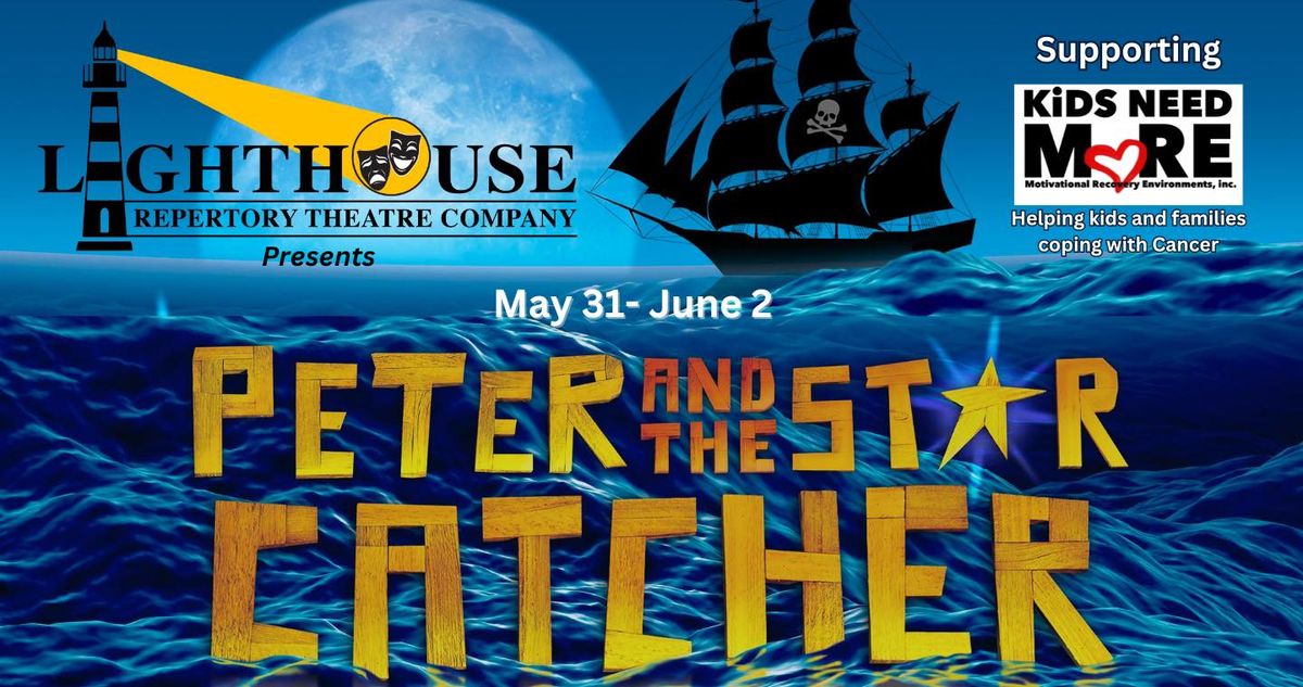 Lighthouse Repertory Theatre Company Presents Peter and the Starcatcher