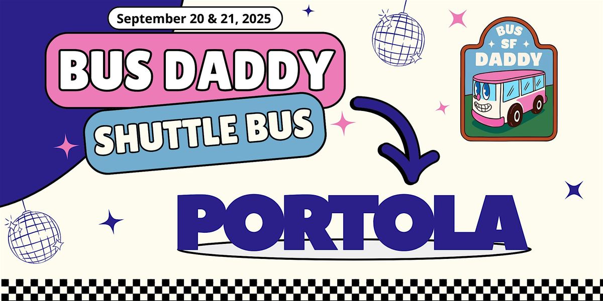 PORTOLA SHUTTLE BUS 2025 - MARINA - BUS DADDY