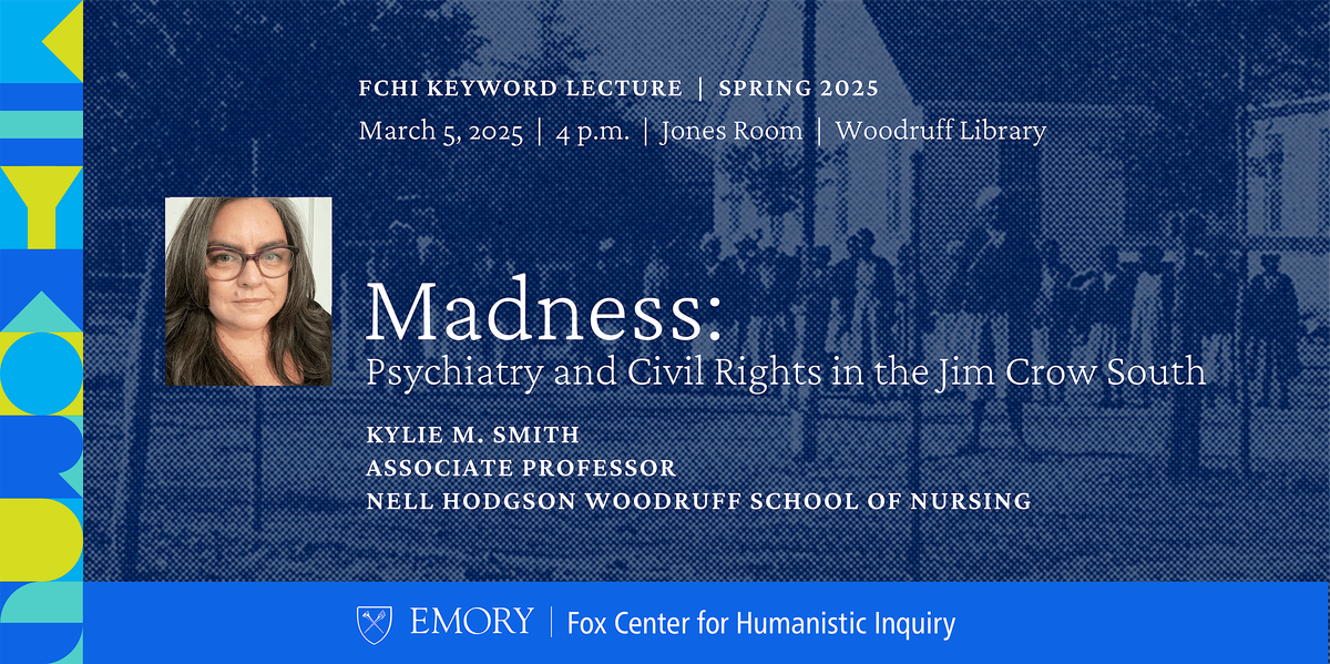 Madness: Psychiatry and Civil Rights in the Jim Crow South