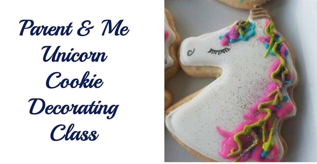 Parent & Me Class: Unicorn Themed Cookie Decorating Class