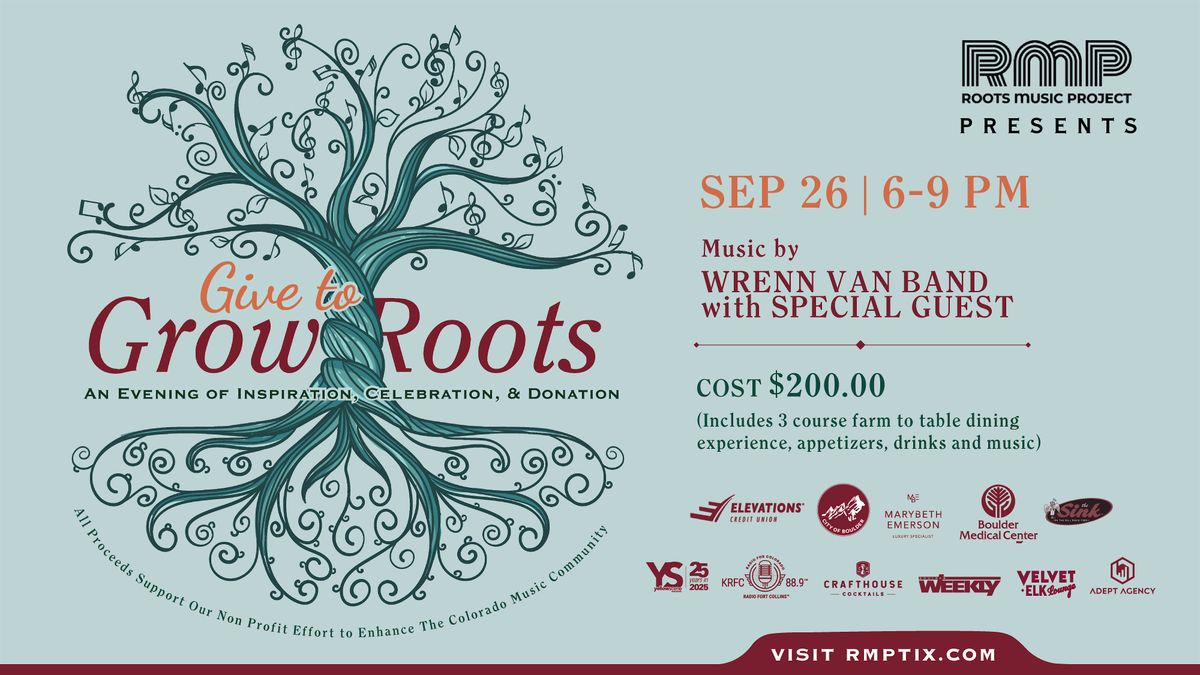 "Give To Grow Roots" An Evening of Inspiration, Celebration and Donation