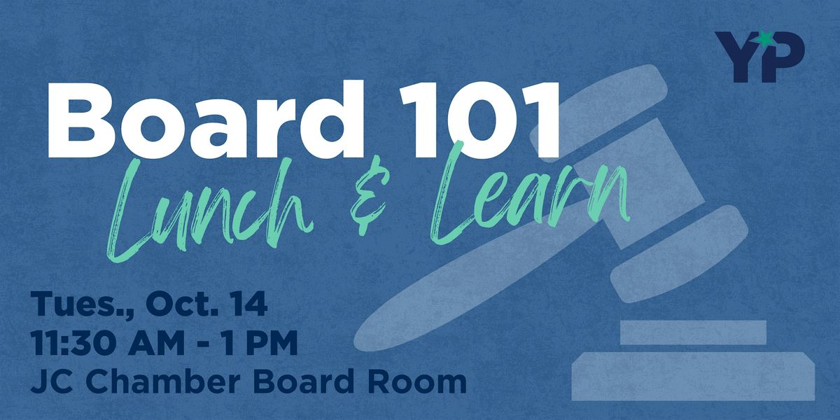 Board 101 - Lunch and Learn