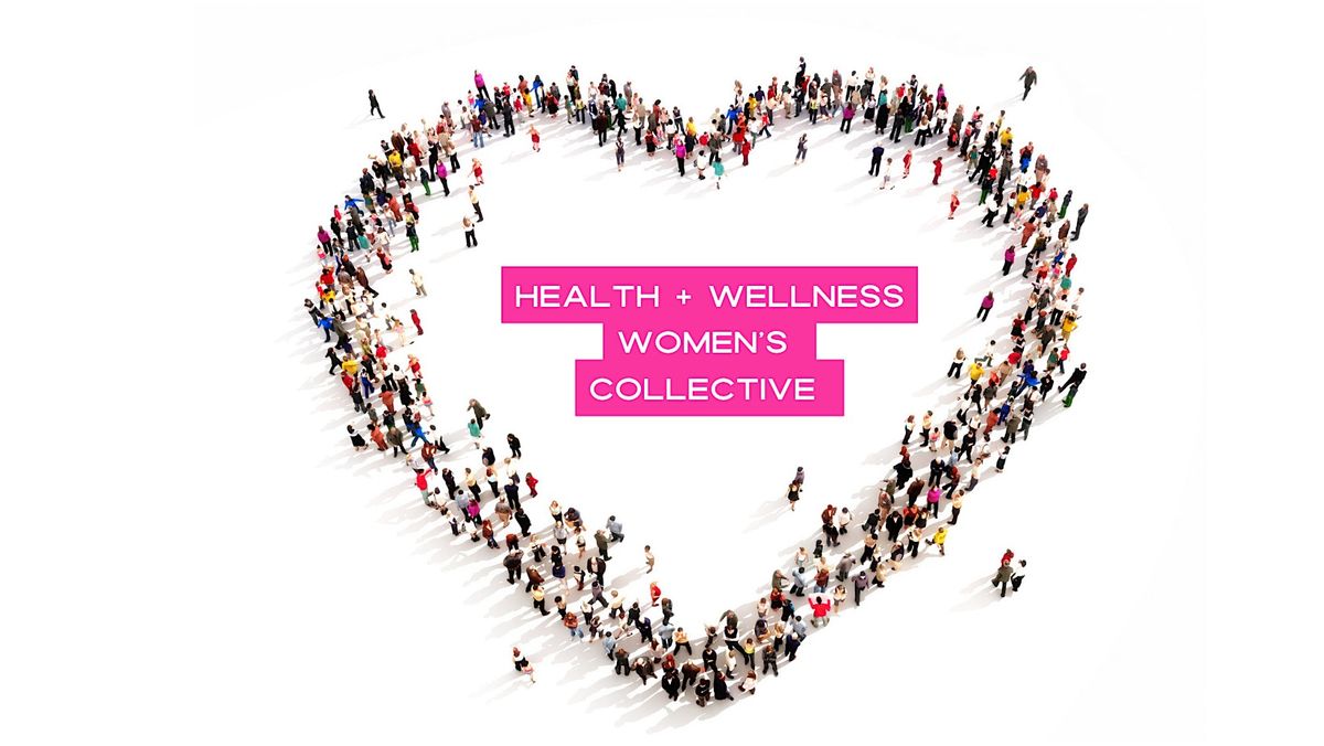 Health + Wellness Women's Collective Event [October]