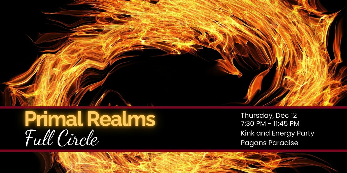 Primal Realms: Full Circle Party