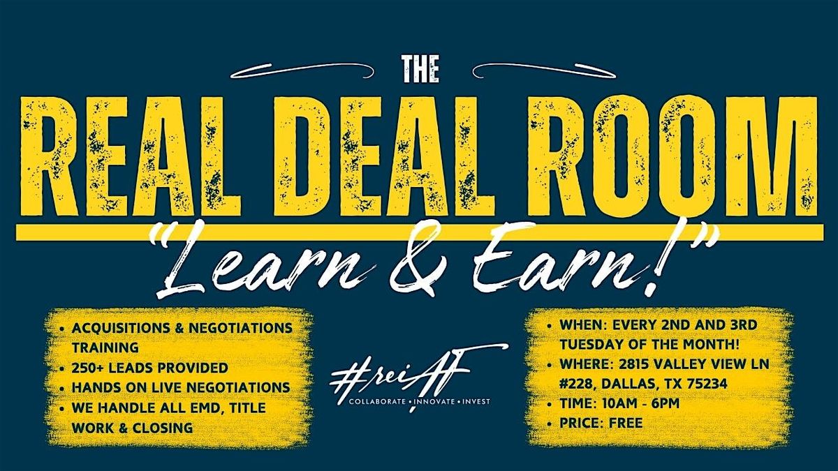 The Real Deal Room \u2013 Learn & Earn!