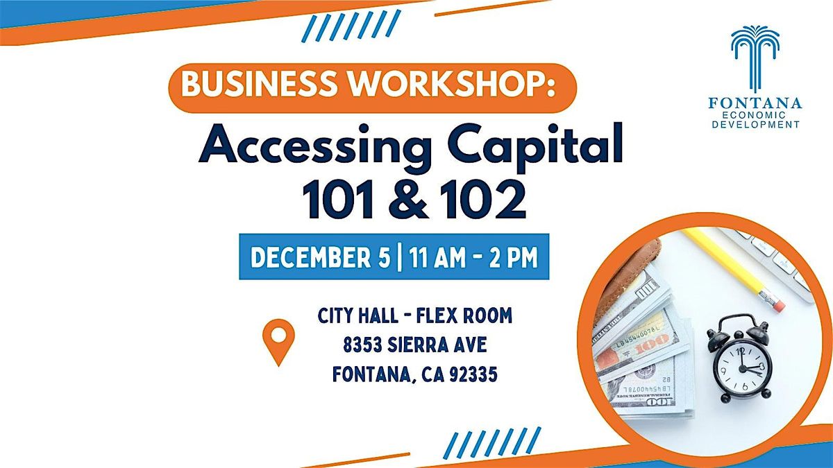 Business Workshop: Accessing Capital 101 & 102