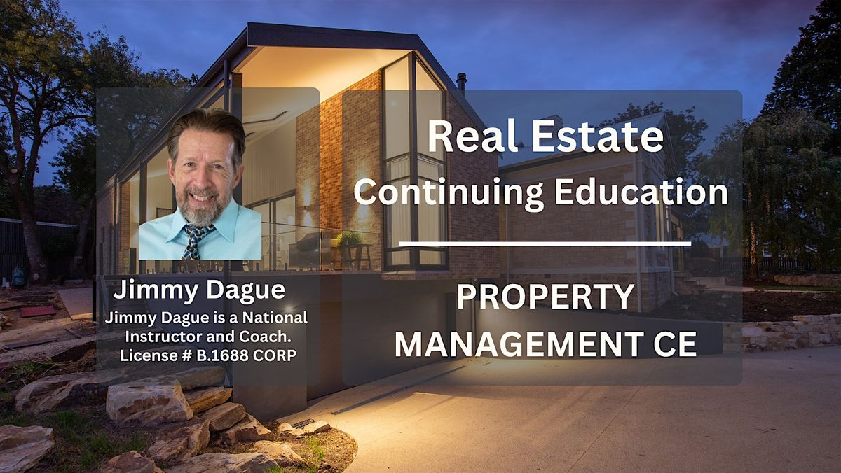 Real Estate PROPERTY MANAGEMENT CE! With Jimmy Dague & Dwellness HW