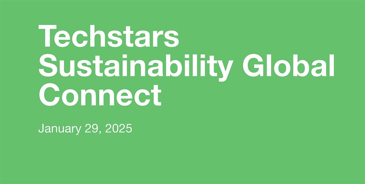 Techstars Sustainability Global Connect