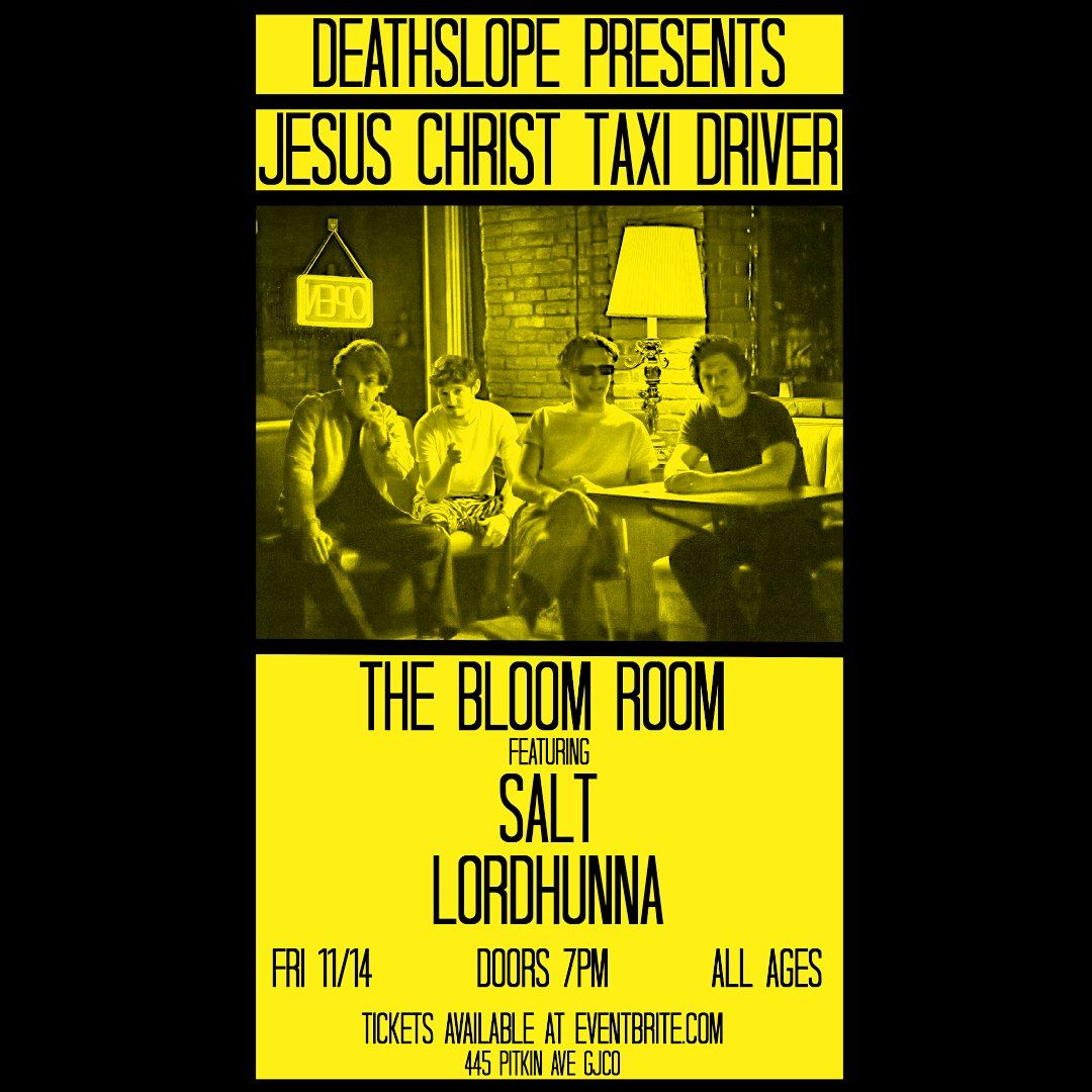 JC TAXI DRIVER, SALT, & LORDHUNNA @ THE BLOOM ROOM