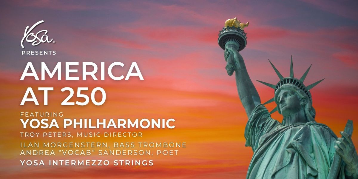 Yosa Philharmonic - America at 250 at Tobin Center for the Performing Arts