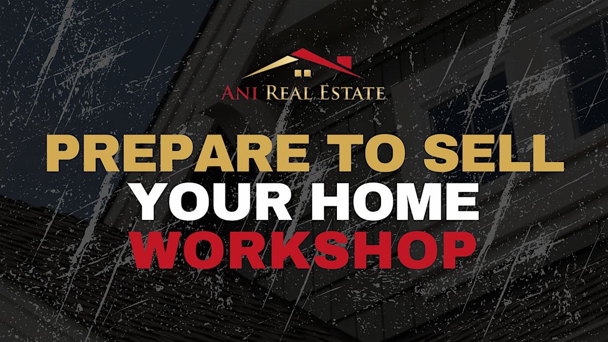 Prepare To Sell Your Home Workshop