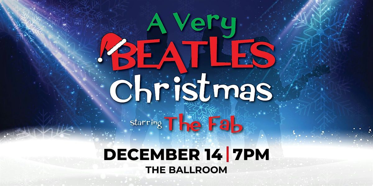 A Very Beatles Christmas starring The Fab