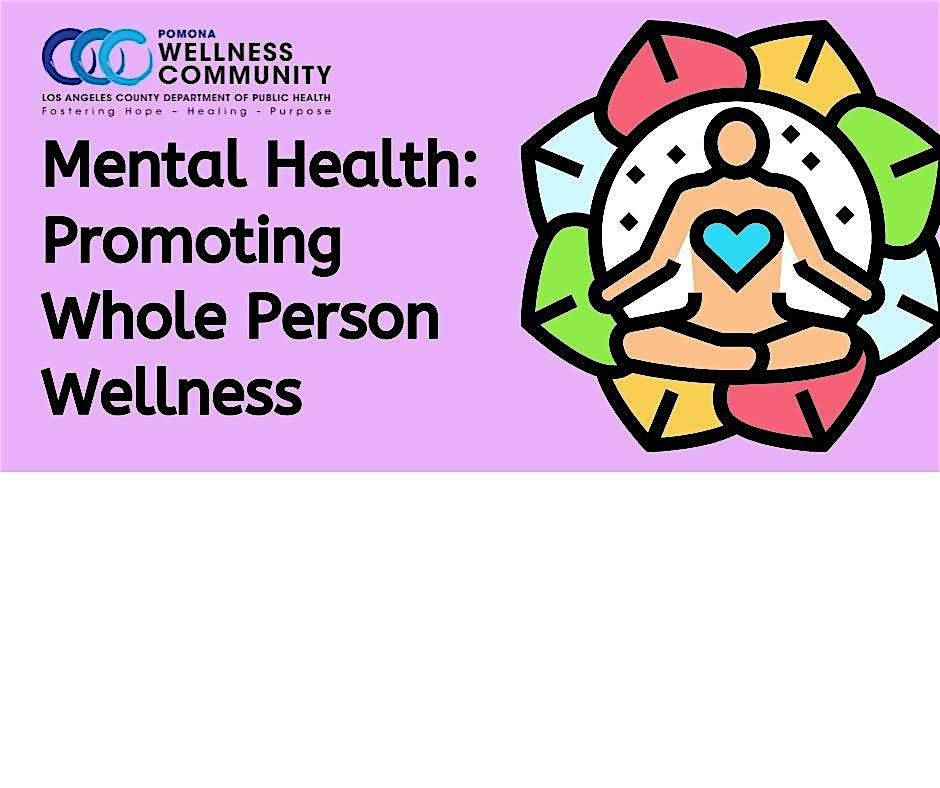 Mental Health:  Promoting Whole Person Wellness