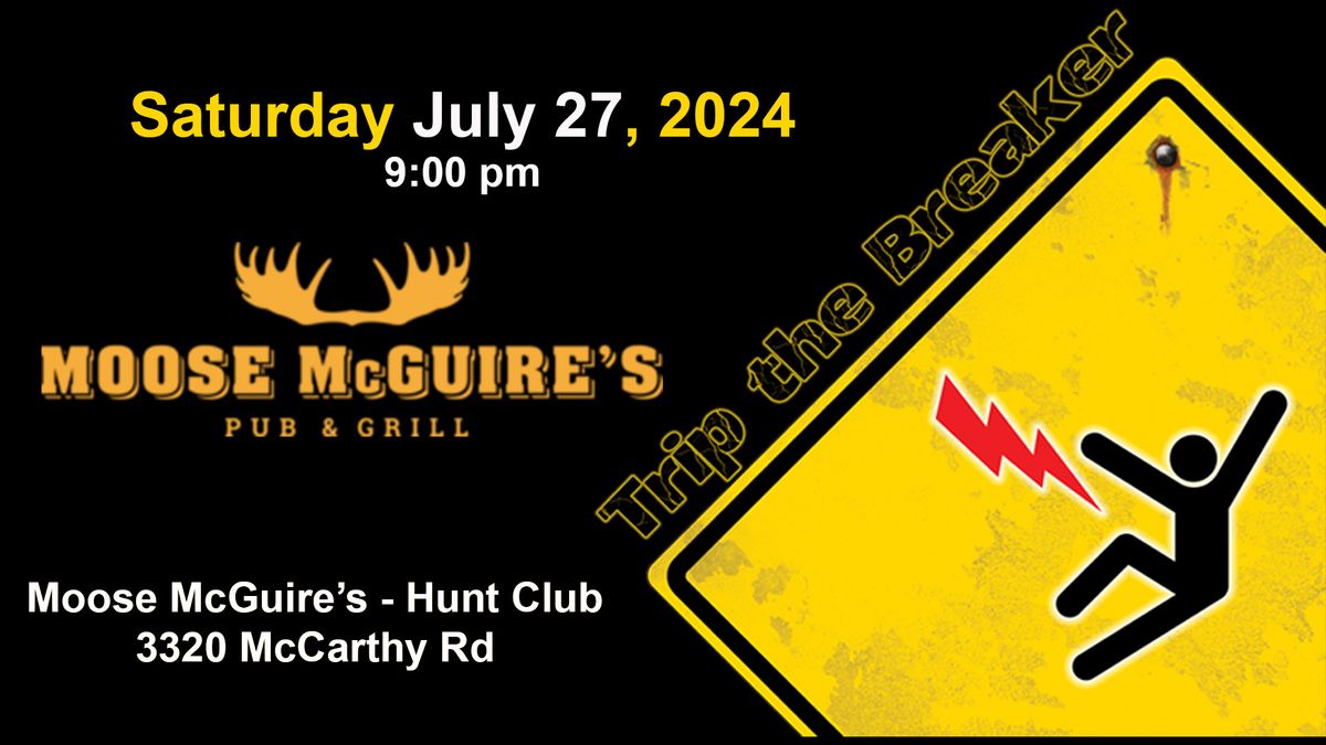 Trip The Breaker rocking at Moose McGuire's (Hunt Club)
