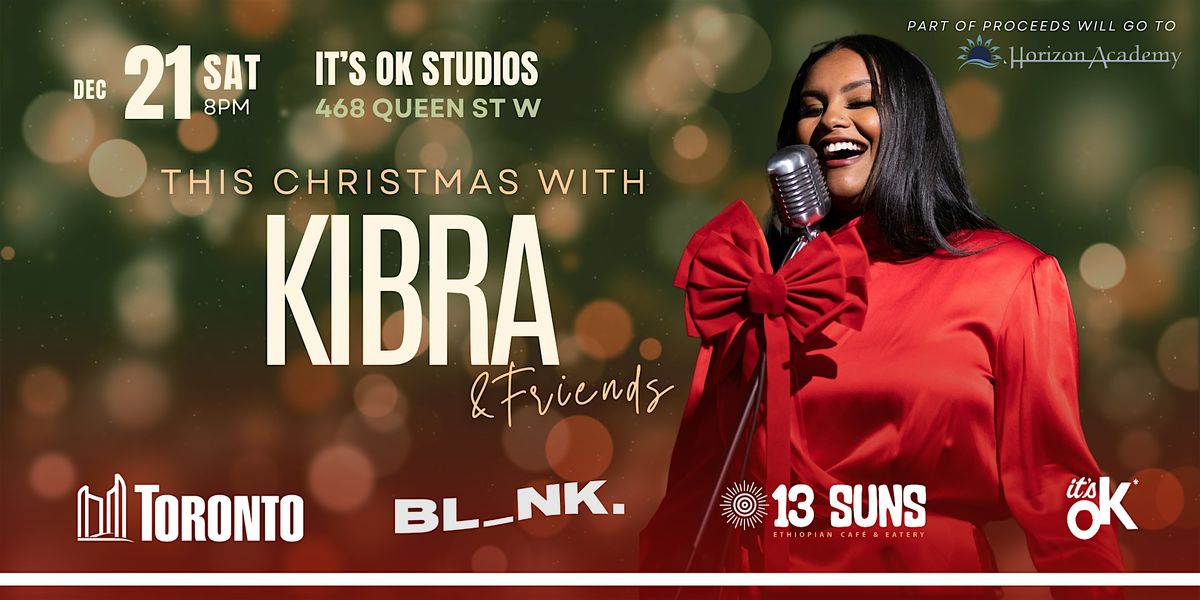 This Christmas with Kibra & Friends (2nd Annual Holiday Concert)