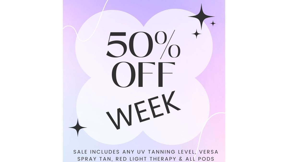 50% OFF WEEK!