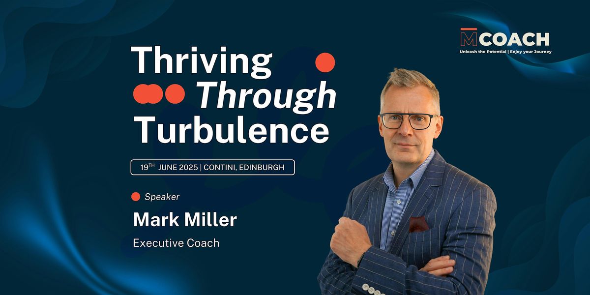 Thriving Through Turbulence - October