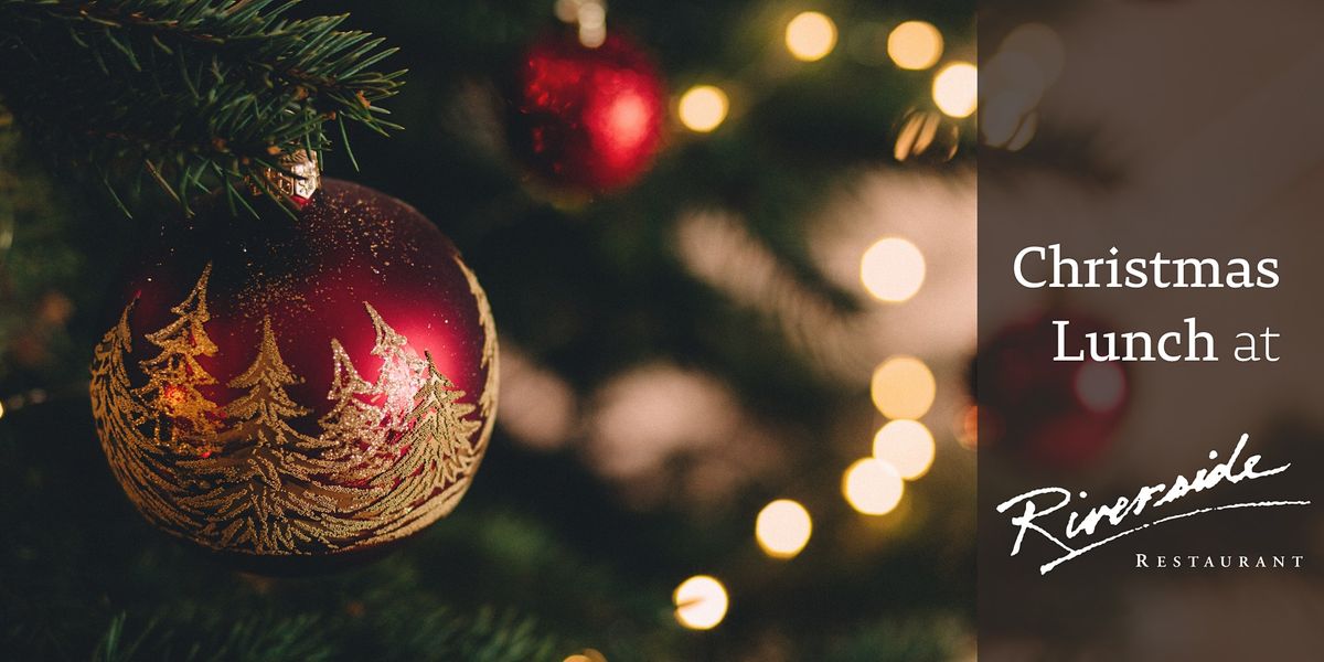 Christmas Lunch At Riverside Restaurant 2021 Riverside Restaurant Adelaide 25 December 2021 Christmas Day Lunch 2021 Adelaide 2021