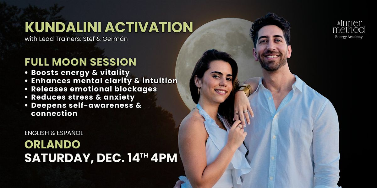 Kundalini Activation in Orlando, Full Moon \u2022 14 December