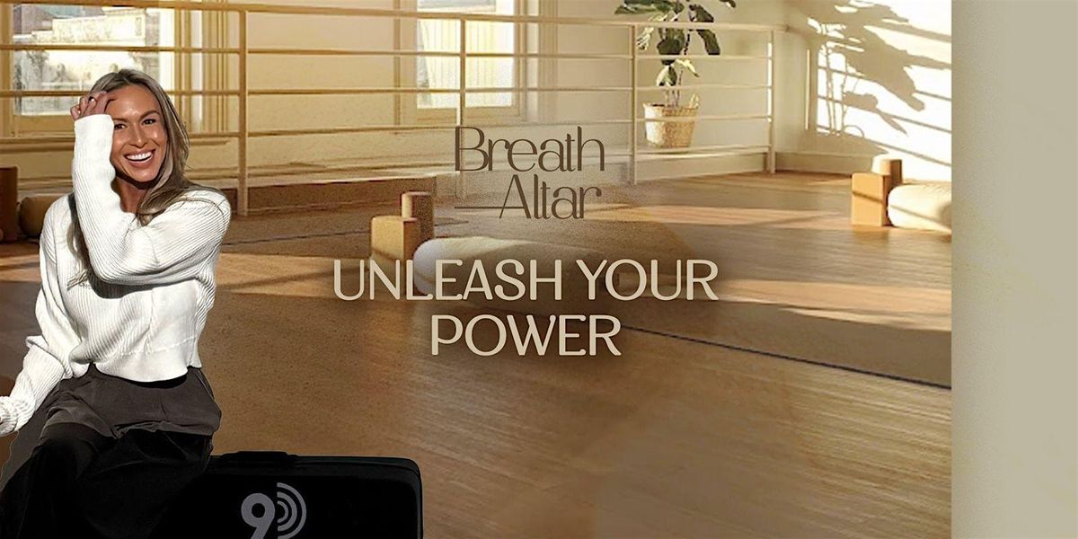Unleash Your Power | 9D Breathwork