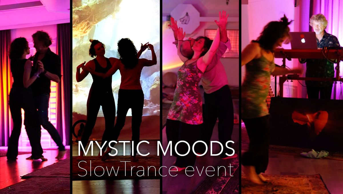 MYSTIC MOODS \/ Slow Trance Event