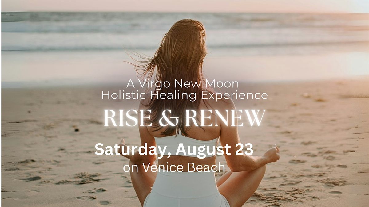 RISE & RENEW: Virgo New Moon Ceremony on Venice Beach