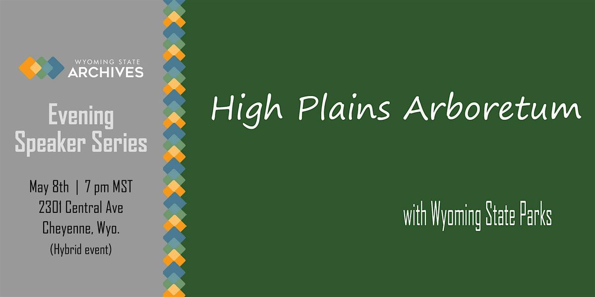 WSA Speaker Series: High Plains Arboretum w\/ Wyoming State Parks (in-person