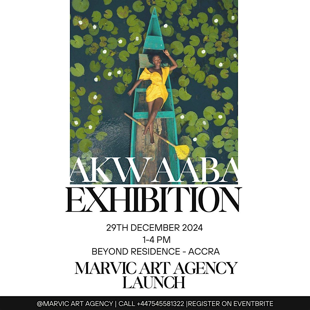 Marvic Art Agency Launch and Accra Art Exhibition \u201cAkwaaba\u201d