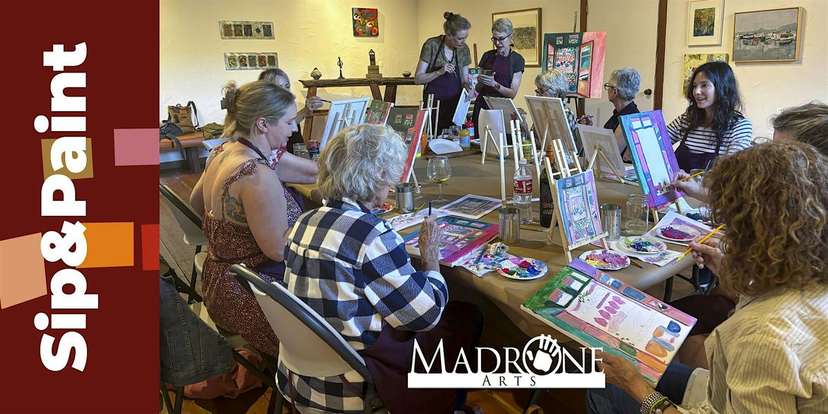 February  Sip&Paint at Madrone Arts