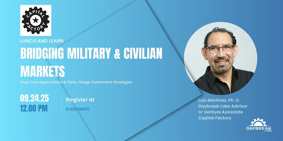 LUNCH AND LEARN: BRIDGING MILITARY & CIVILIAN MARKETS