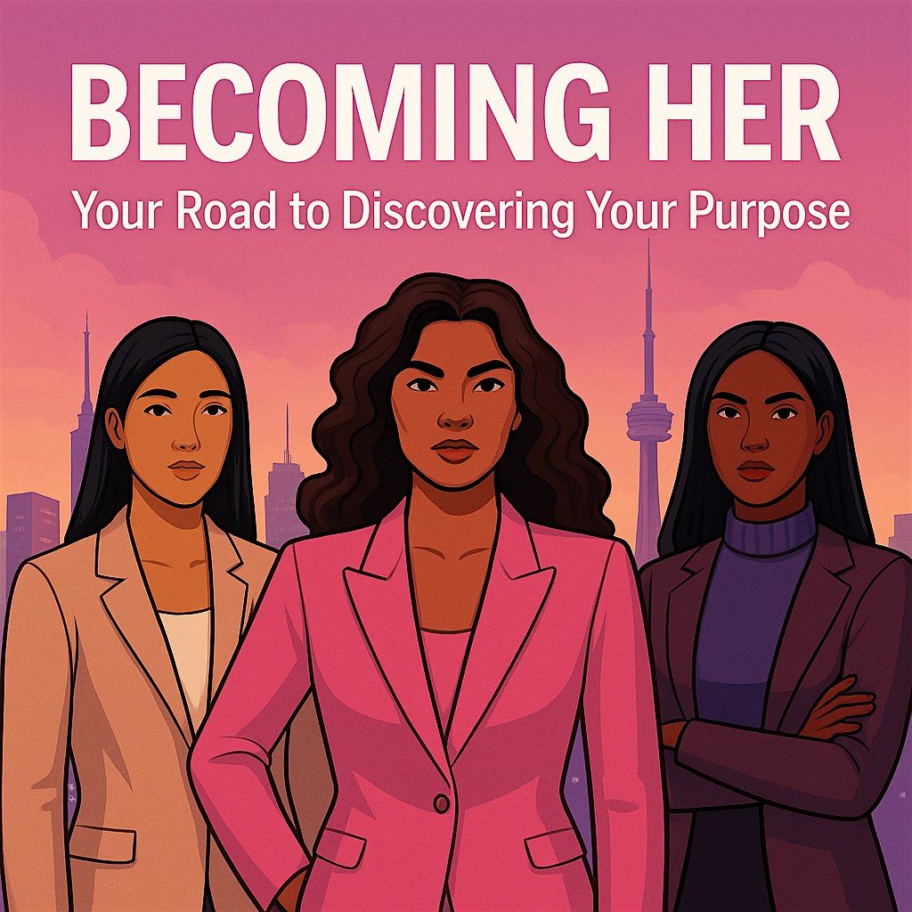 Becoming Her: Take Control of your Life & Discover your Purpose