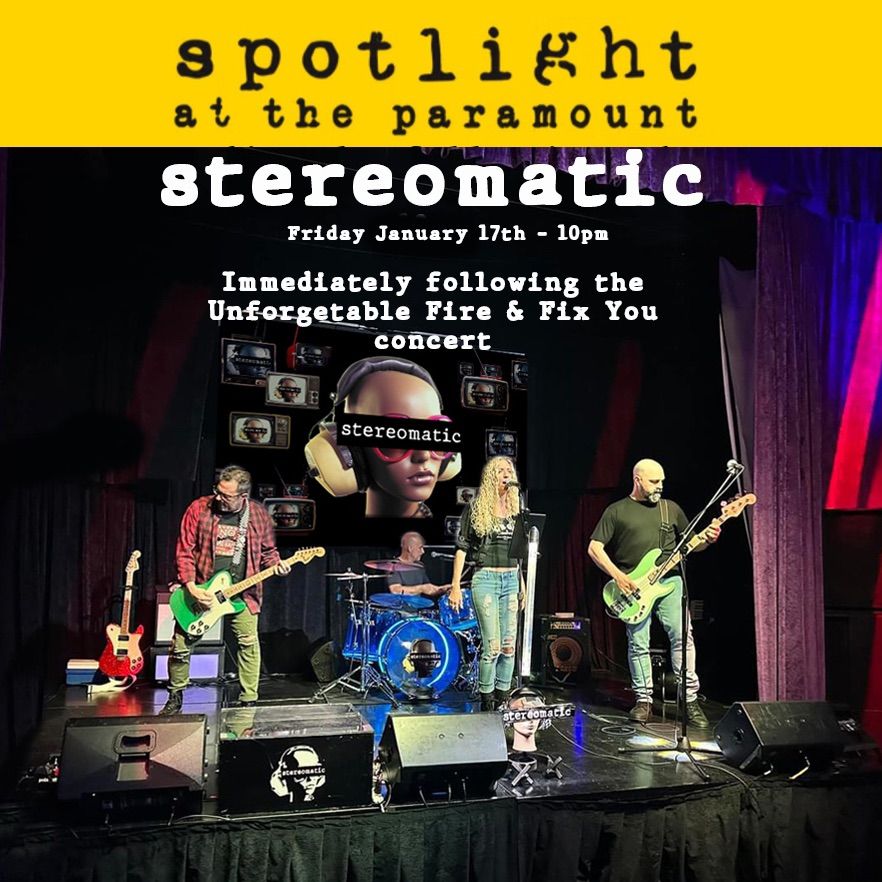 Stereomatic Returns to The Spotlight @ The Paramount